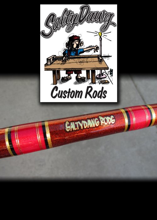 Saltydawg Custom Rods